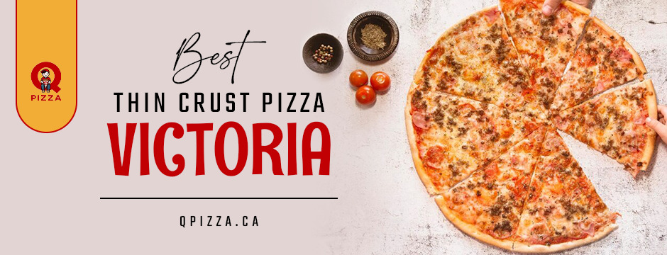 thin crust pizza Victoria